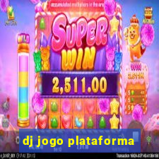 dj jogo plataforma